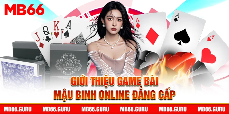 Giới thiệu game bài mậu binh online đẳng cấp